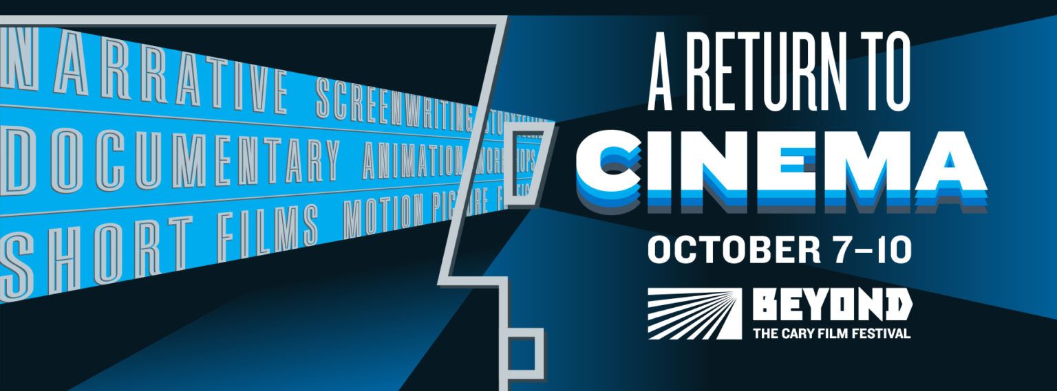 BEYOND The Cary Film Festival 2021 Cary Theater
